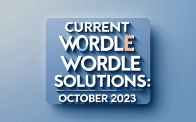 Current Wordle Solutions: October 2023